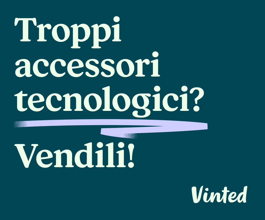 Troppi accessori tecnologici? Vendili!

