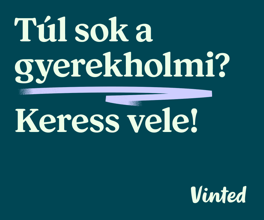Túl sok a gyerekholmi? Keress vele!